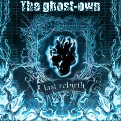 The Ghost-Own : Last Rebirth